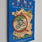 Tim Moore : French Revolutions - pikkukuva 1