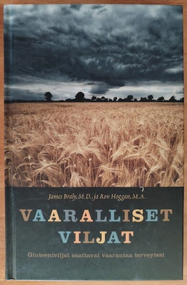 James Braly & Ron Hoggan: Vaaralliset viljat