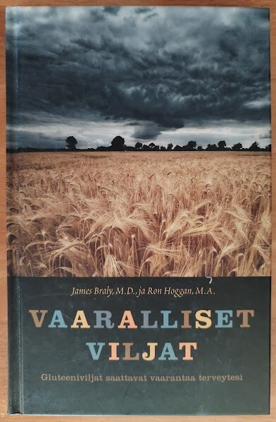 James Braly & Ron Hoggan: Vaaralliset viljat