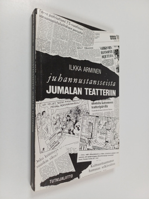 Ilkka Arminen : Juhannustansseista jumalan teatteriin - S...