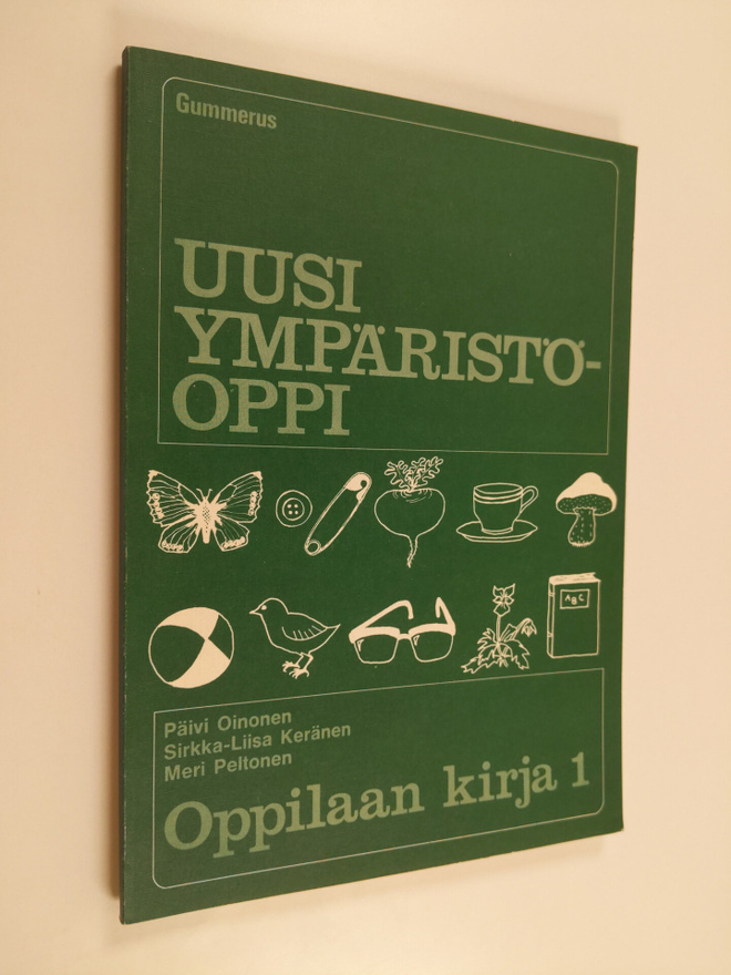 Päivi Oinonen ym. : Uusi ympäristöoppi - Oppilaan kirja 1