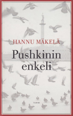 Hannu Mäkelä: Pushkinin enkeli