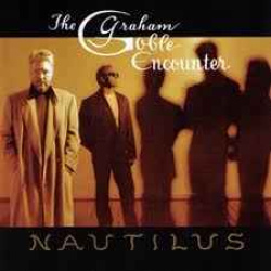 The Graham Goble Encounter - Nautilus (CD)