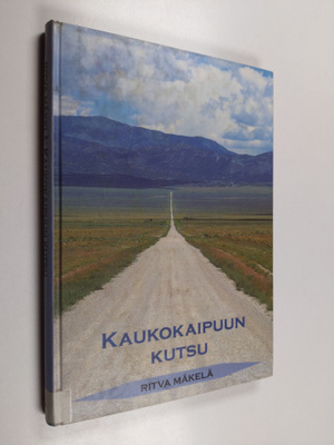 Ritva Mäkelä : Kaukokaipuun kutsu