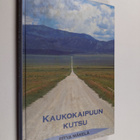 Ritva Mäkelä : Kaukokaipuun kutsu - pikkukuva 1