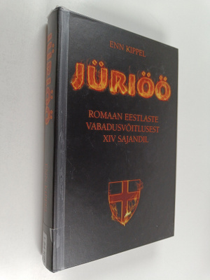 Enn Kippel : Juriöö : romaan eestlaste vabadusvoitlusest ...