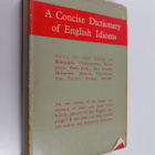 A concise of dictionary of English idioms - pikkukuva 1