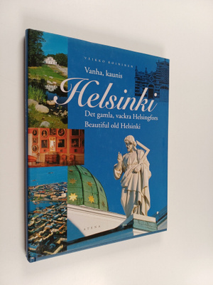 Veikko Roininen : Vanha, kaunis Helsinki = Det gamla, vac...