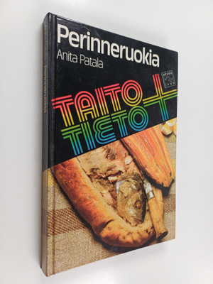 Anita Patala : Perinneruokia