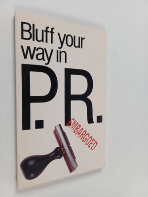 Alexander C. Rae ym. : Bluff Your Way in P.R.