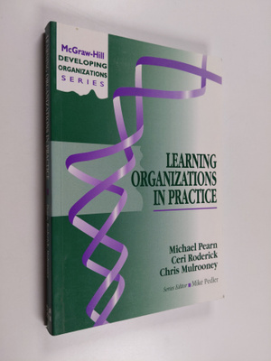Michael Pearn : Learning organizations in practice