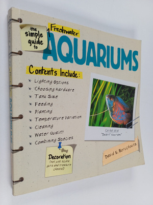 David E. Boruchowitz : The Simple Guide to Freshwater Aqu...
