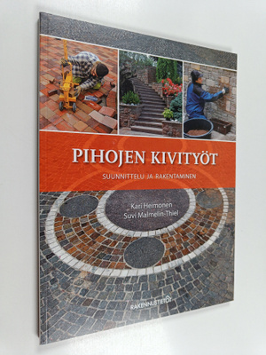 Kari Heimonen ym. : Pihojen kivityöt