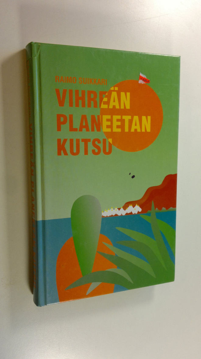 Raimo Suikkari : Vihreän planeetan kutsu