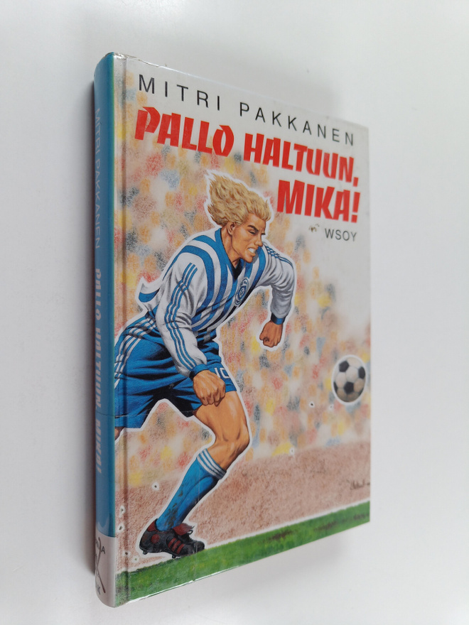 Mitri Pakkanen : Pallo haltuun, Mika!