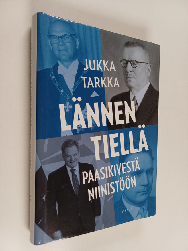 Jukka Tarkka : Lännen tiellä : Paasikivestä Niinistöön