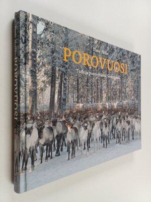 Timo Helle : Porovuosi : tutkija pororenkinä Sompiossa