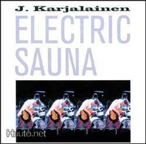 J. Karjalainen: Electric Sauna -cd (uusi)
