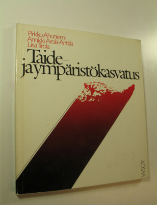 Pirkko Ahoniemi : Taide- ja ympäristökasvatus