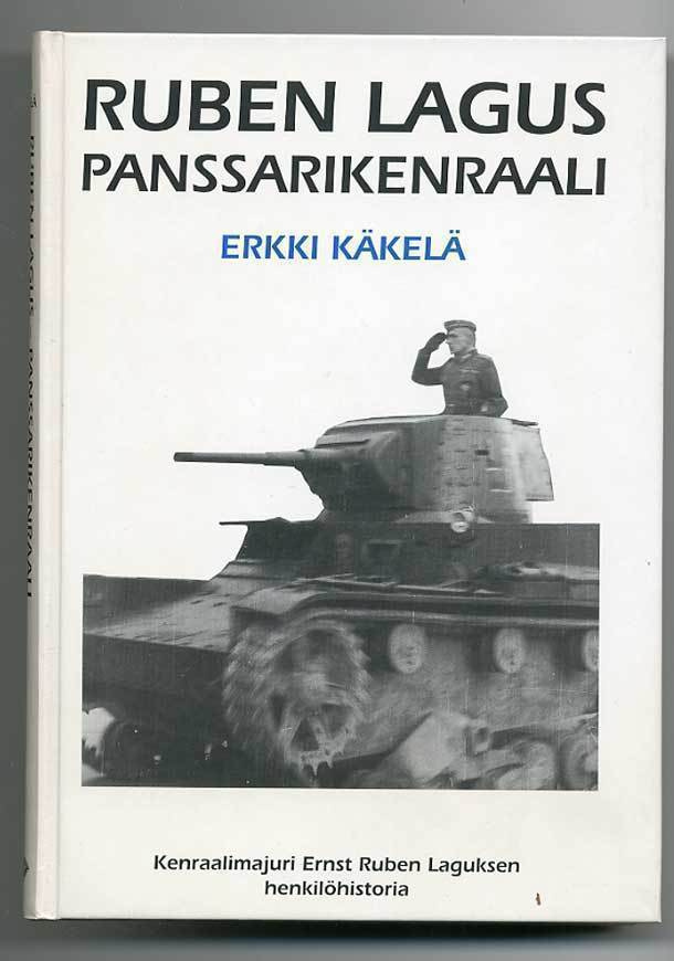 Erkki Käkelä: Ruben Lagus, panssarikenraali