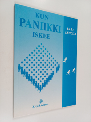 Ulla Lepola : Kun paniikki iskee