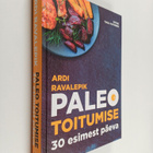 Ardi Ravalepik : Paleo toitumise 30 esimest päeva - pikkukuva 1
