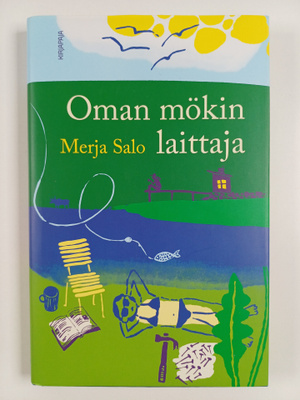 Merja Salo : Oman mökin laittaja
