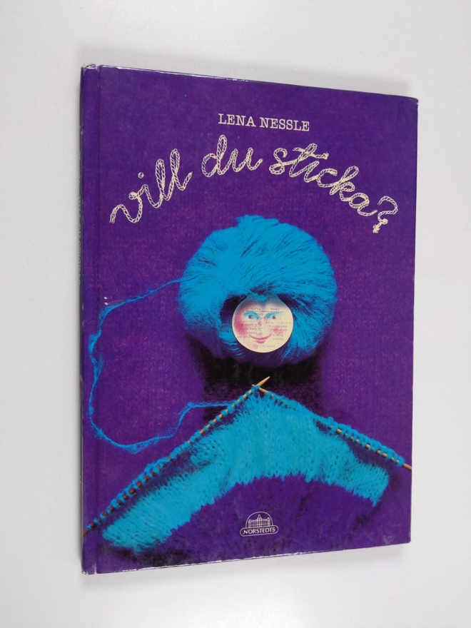 Lena Nessle : Vill du sticka?