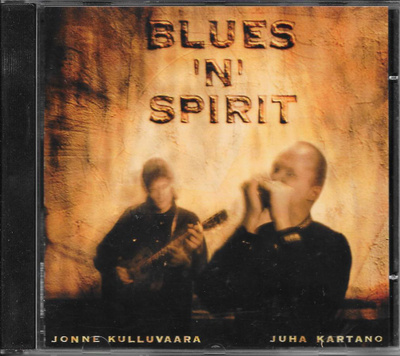 Jonne Kulluvaara & Juha Kartano: Blues 'N' Spirit CD