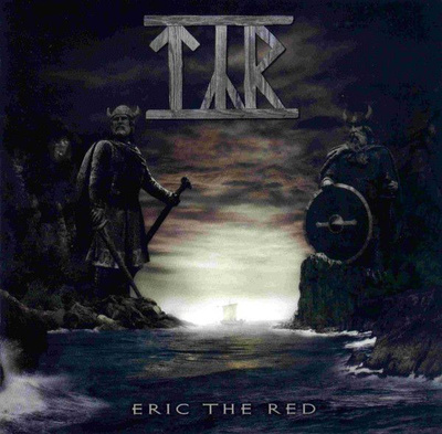 TYR - ERIC THE RED