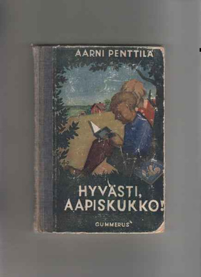 Penttilä,Aarni: Hyvästi,aapiskukko, Gum 1944,sid,3p,KUVALIIT