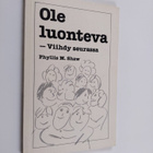 Phyllis M. Shaw : Ole luonteva - viihdy seurassa - pikkukuva 1