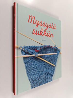 Päivi (toim.) Syrjänen : Myssystä sukkiin