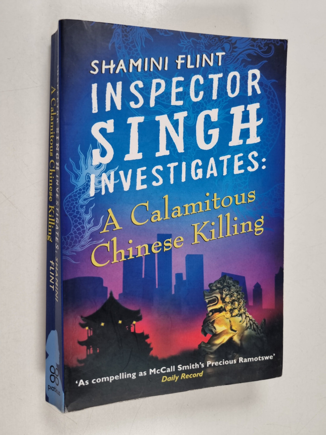 Shamini Flint : Inspector singh investigates : A calamito...