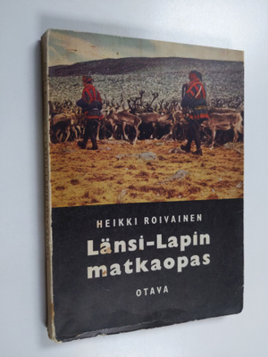 Heikki Roivainen : Länsi-Lapin matkaopas