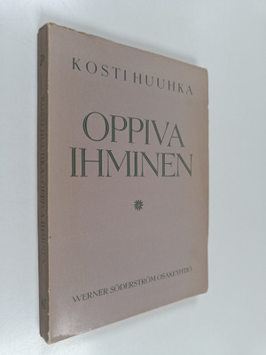 Kosti Huuhka : Oppiva ihminen : tutkimus aikuisten kasvat...