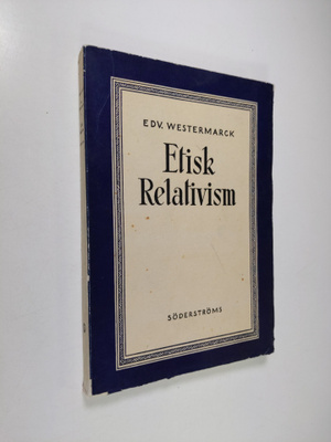 EDV. Westermarck : Etisk Relativism