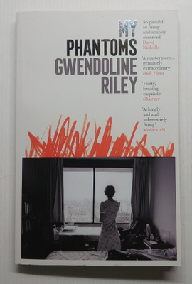 Gwendoline Riley - My Phantoms