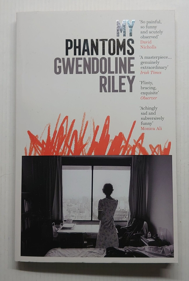 Gwendoline Riley - My Phantoms