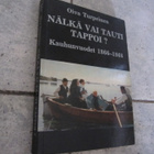 Oiva Turpeinen : Nälkä vai tauti tappoi : kauhunvuodet 18... - pikkukuva 1