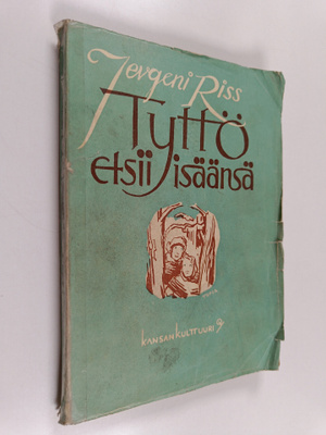 Jevgeni Riss : Tyttö etsii isäänsä