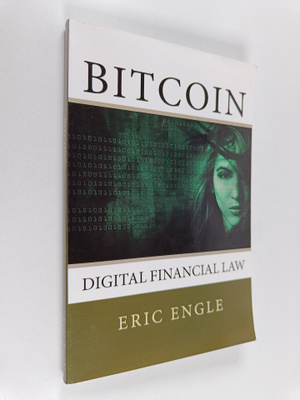 Eric Engle : Bitcoin - Digital Finance Law
