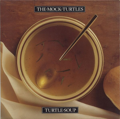 The Mock Turtles – Turtle Soup