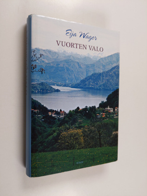 Eija Wager : Vuorten valo