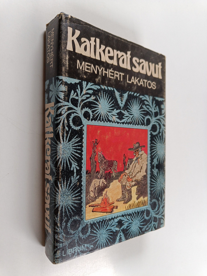 Menyhert Lakatos : Katkerat savut