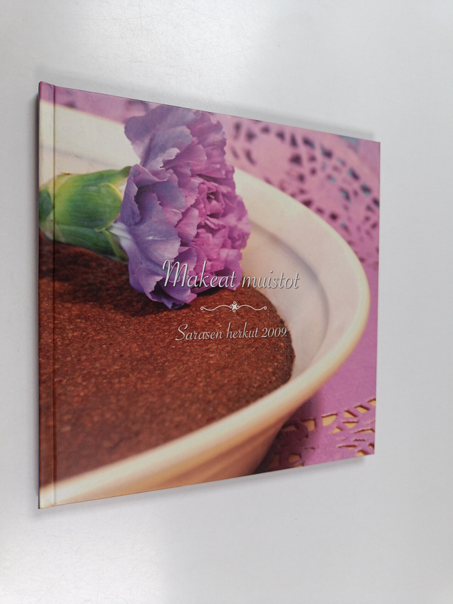 Heikki Saranen : Sarasen herkut 2009 : makeat muistot