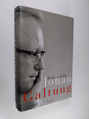 Johan Galtung : Rauhan tiellä