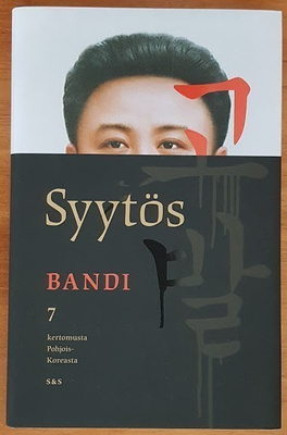 Bandi: Syytös - 7 kertomusta Pohjois-Koreasta