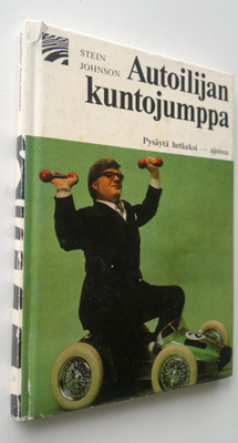 Stein Johnson : Autoilijan kuntojumppa : Pysäytä hetkeksi...