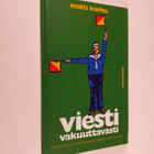 Matti Karhu : Viesti vakuuttavasti : esiintymisen ja henk... - pikkukuva 1